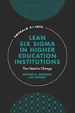 Lean Six Sigma in Higher Education Institutions