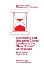 Developing and Engaging Clinical Leaders in the “New Normal” of Hospitals