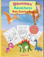 Dinosaurs' Adventures - Kids' Coloring Book