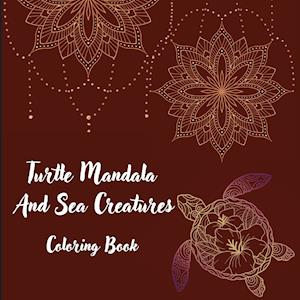 Turtle Mandala And Sea Creatures Coloring Book