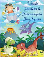 Libro de Actividades de Dinosaurios para Niños Pequeños