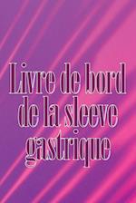 Livre de bord de la sleeve gastrique