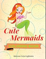 Cute Mermaids Coloring Book