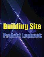 Building Site Project Logobok: Construction Site Tracker to Record Workforce, Tasks, Schedules, Construction Daily Report and More for Foreman or Chie