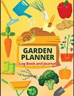 Garden Planner Journal: Gardening Organizer Notebook for Garden Lovers to Track Vegetable Growing, Gardening Activities and Plant Details 