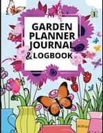 Garden Planner Log Book: A Great Notebook for Garden Lovers to Track Vegetable Growing, Gardening Activities and Plant Details 