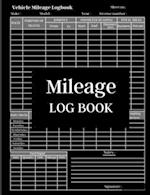 Mileage Log Book: Car Tracker for Business Auto Driving Record Books. Record And Track Your Daily Mileage For Taxes | Record Daily Vehicle Readings An