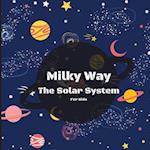 Milky Way The Solar System Book For Kids