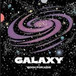 Galaxy Book for Kids: A Bright and Colorful Children's Galaxy Book with a Clean, Modern Design that Describes the Solar System in a Simple and Enjoyab