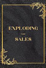 Exploding Your Sales