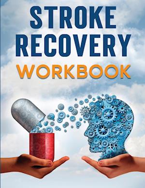 Stroke Recovery Workbook