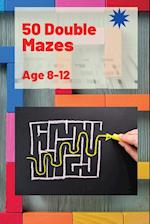 50 Double Mazes for Kids