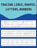 TRACING LINES,SHAPES,LETTERS,NUMBERS: FOR AGES 4+ 