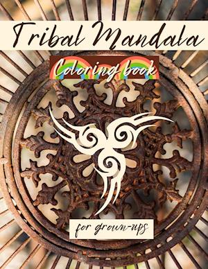 TRIBAL MANDALA Coloring Book For Grown-ups