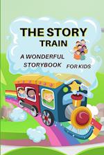 The Story Train - a Wonderful Storybook for Kids: Great stories to read for kids | Amazing Storybook with beautiful pictures and fairy-tales for kids 