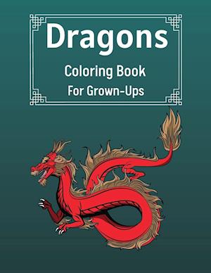 Dragons Coloring Book For Grown-Ups