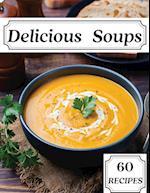 Delicious Soups 60 Recipes