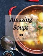 Amazing Soups 60 Recipes 