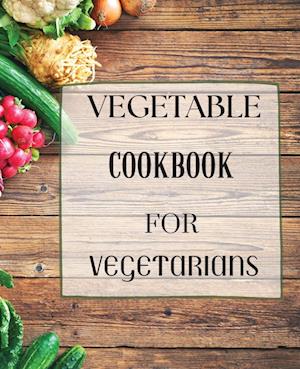 Vegetable Cookbook for Vegetarians