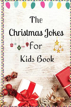 The Christmas Jokes for Kids Book