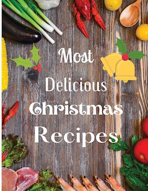 Most Delicious Christmas Recipes