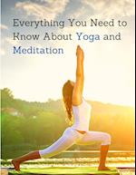 Everything You Need to Know About Yoga and Meditation