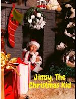 Jimsy, The Christmas Kid