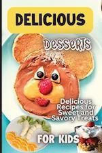 Delicious Dessert Recipes : Learn to Bake with over 30 Easy Recipes for Cookies, Muffins, Cupcakes and More! (Super Simple Kids Cookbooks) 