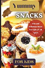Yummy Snacks For Kids: A fun and playful collection of recipes designed to appeal to young taste buds and inspire creativity in the kitchen. 