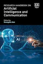 Research Handbook on Artificial Intelligence and Communication