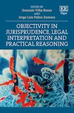 Objectivity in Jurisprudence, Legal Interpretation and Practical Reasoning