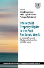 Intellectual Property Rights in the Post Pandemic World