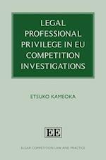 Legal Professional Privilege in EU Competition Investigations