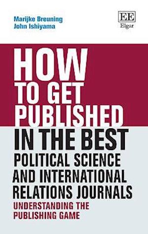 How to Get Published in the Best Political Science and International Relations Journals