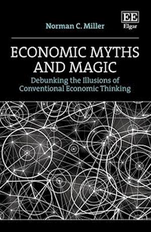 Economic Myths and Magic