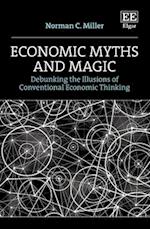 Economic Myths and Magic