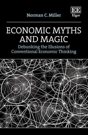 Economic Myths and Magic