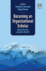Becoming an Organizational Scholar