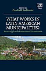 What Works in Latin American Municipalities?