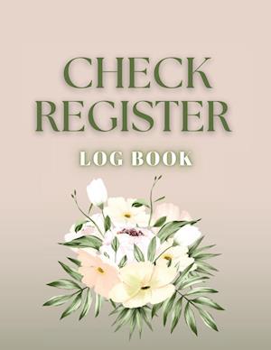 Check Register: Bookkeeping and Accounting Ledger Book for Tracking of Payments, Deposits, and Finances for Small Businesses and Personal Checkbooks (