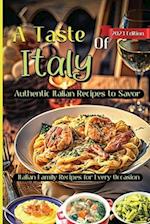 A Taste Of Italy: Culinary Adventures from the Heart of Italy,A Celebration of Italian Gastronomy 