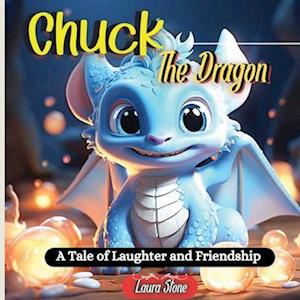 Chuck The Dragon: A Tale of Laughter and Friendship
