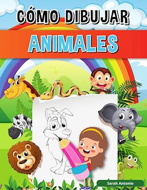 Libro Cómo Dibujar Animales para Niños