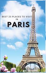 Best 25 Places To Visit In Paris