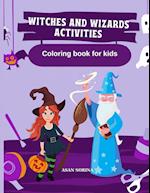 WITCHES AND WIZARDS ACTIVITIES, Coloring Book for Kids 