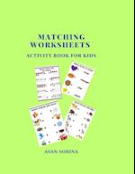 MATCHING WORKSHEETS, ACTIVITY BOOK FOR KIDS