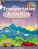 Transportation activities; Activity Book and Coloring for Kids, Ages: 4 -8 years 