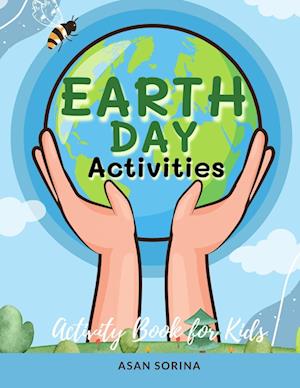 Earth Day Activities; Activity and Coloring Book for Kids,  Ages 4-8 years