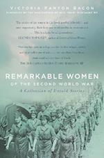 Remarkable Women of the Second World War