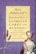 Mrs Ambler's Household Book of Georgian Cures and Remedies